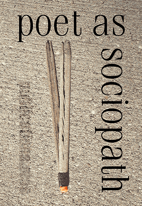 Poet as Sociopath: the 2013 poetry collection book front cover