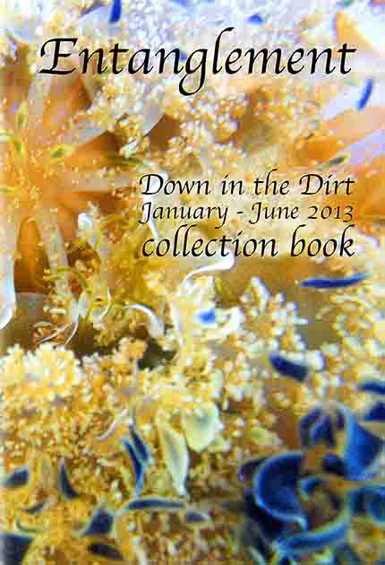 Entanglement, Down in the Dirt January - June collection book - book front cover