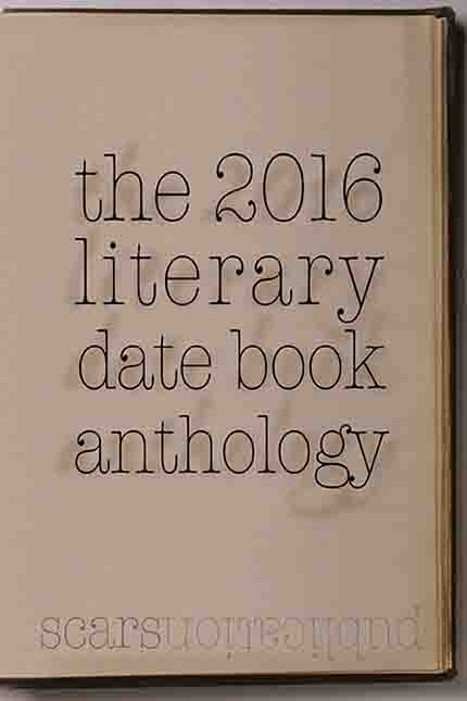 “the 2016 literary date book anthology” front cover