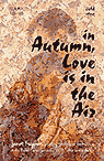 in Autumn, Love is in the Air chapbook