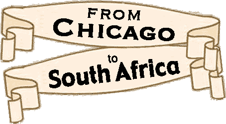 from Chicago to South Africa