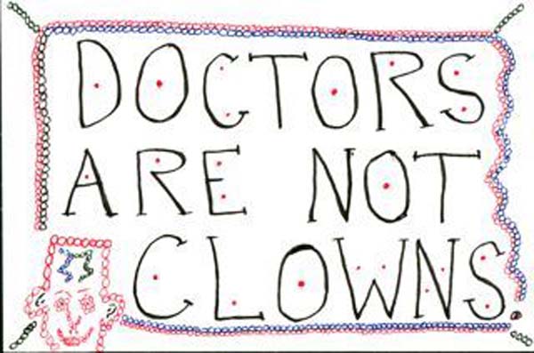 Doctors are Not Clowns, art by Dr. Shmooz, a.k.a. Daniel S. Weinberg