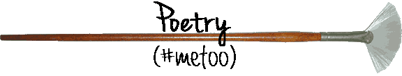 Poetry (#metoo)