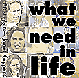What We Need In Life CD single