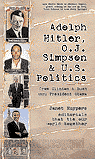 Adolph Hitler, O.J. Simpson and U.S. Politics