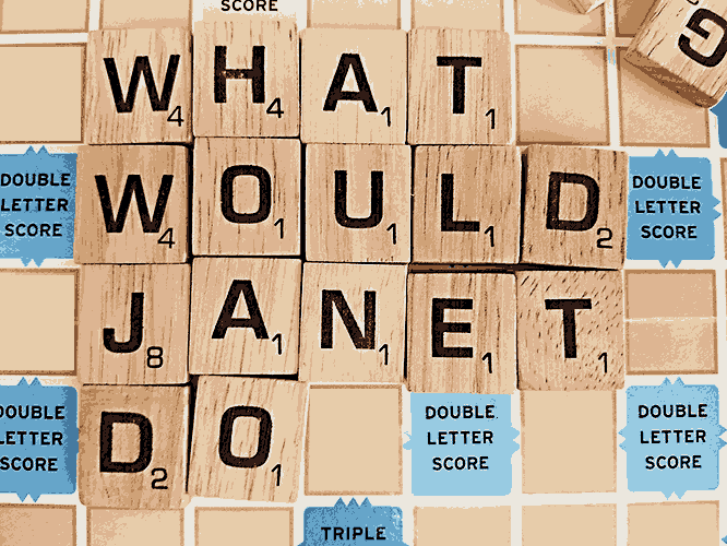 What would Janet Do