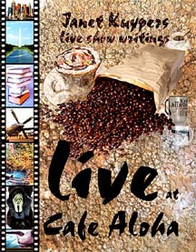Live at Cafe Aloha, Janet Kuypers