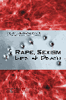 Rape, Sexism, Life & Death