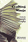 Crafting Wings, a Joseph Murphy chapbook