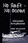 No Raft - No Ocean, an Allison Grayhurst chapbook