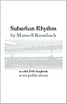 Suburban Rhythm, a cc&d Maxwell Baumbach chapbook