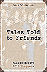 Tales Told to Friends, a Paul Bellerive chapbook