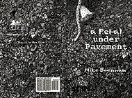 a Petal Under Pavement, a Mike Brennan book