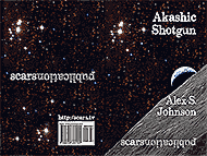 Akashic Shotgun, a  Alex S. Johnson book