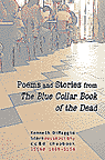 Poems and Stories from The Blue Collar Book of the Dead, a Kenneth DiMaggio chapbook