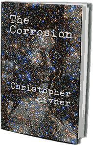 The Corrosion, a Christopher Hivner book