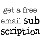 get a free email subscription