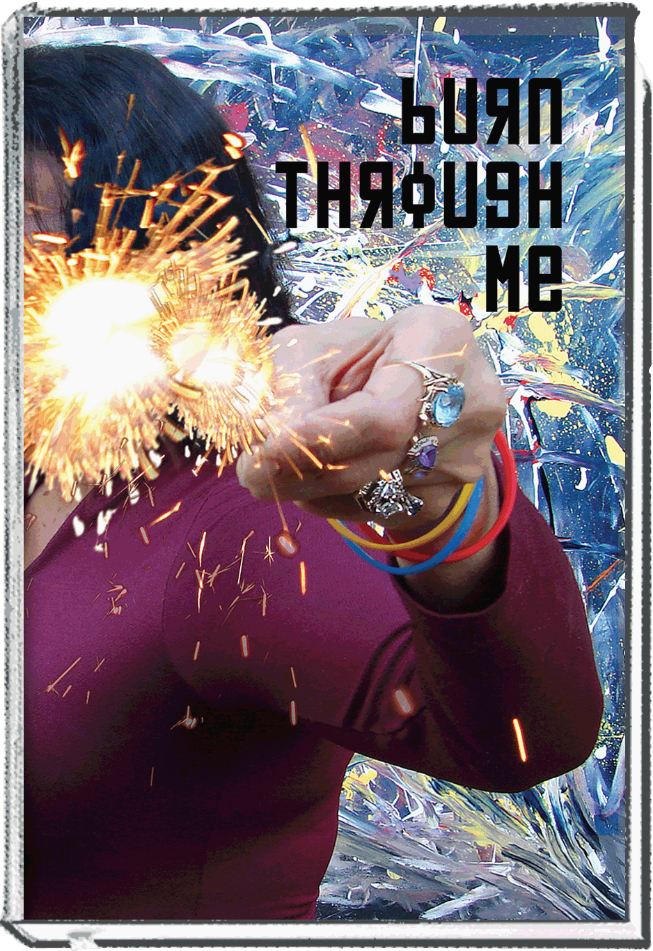 Burn Through Me